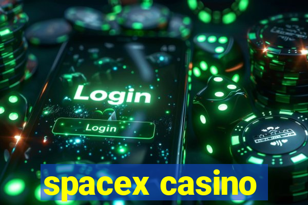 spacex casino