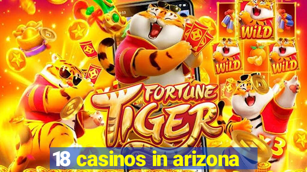 18 casinos in arizona