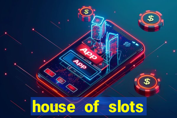 house of slots free coins