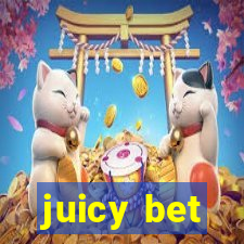 juicy bet