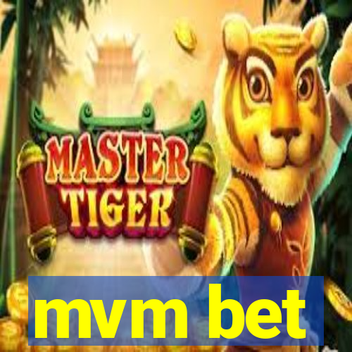 mvm bet