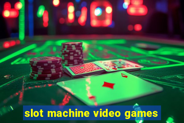 slot machine video games