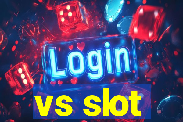 vs slot