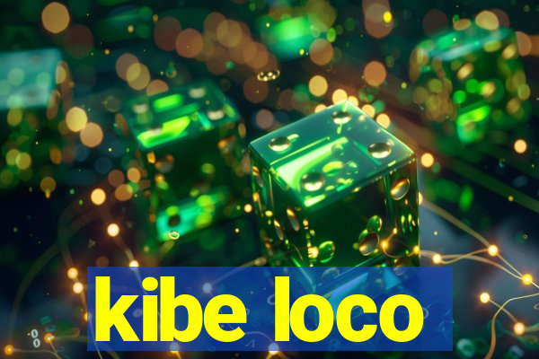 kibe loco