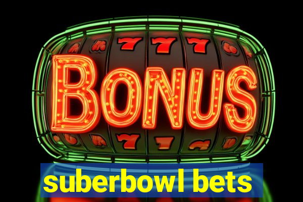 suberbowl bets