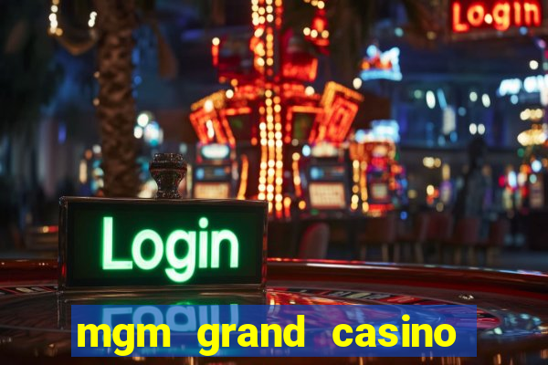 mgm grand casino in las vegas