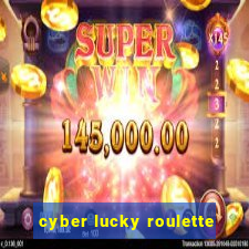 cyber lucky roulette