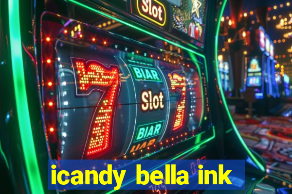 icandy bella ink