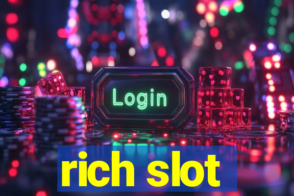 rich slot