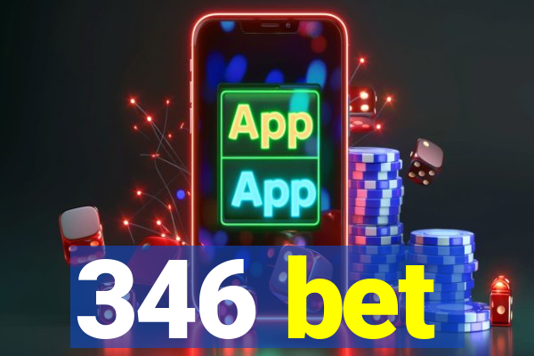 346 bet