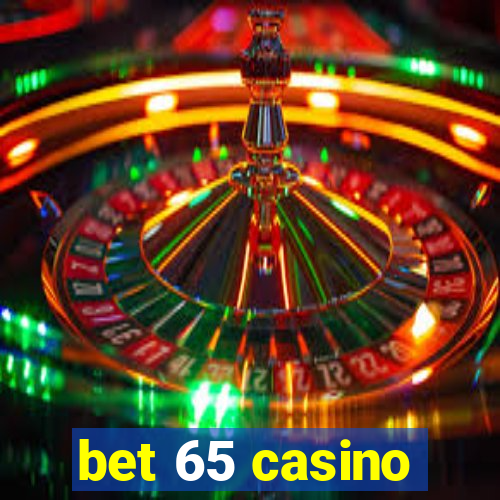 bet 65 casino