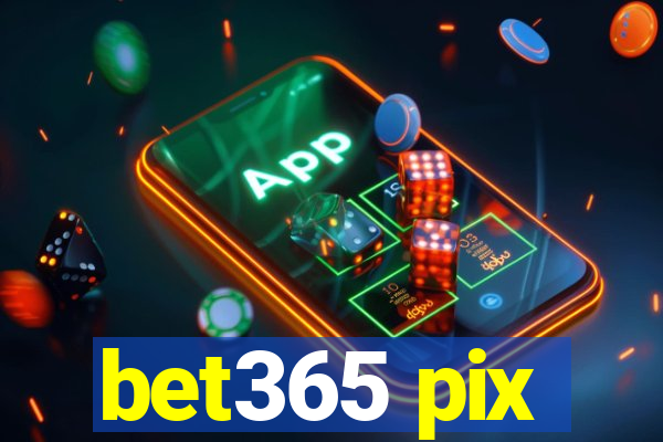 bet365 pix