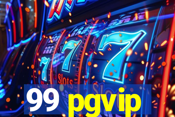 99 pgvip