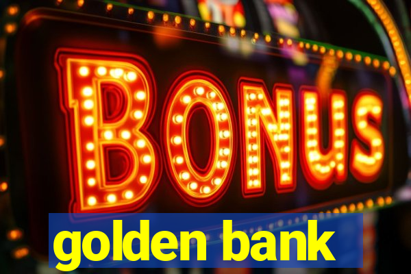 golden bank