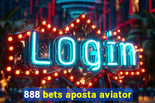 888 bets aposta aviator