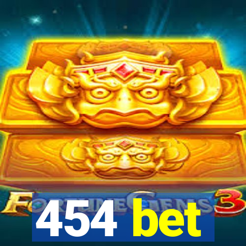 454 bet