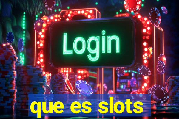 que es slots