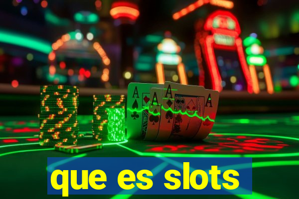 que es slots