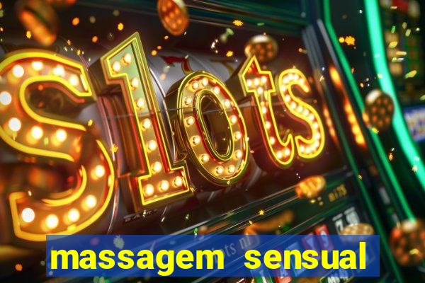 massagem sensual novo hamburgo