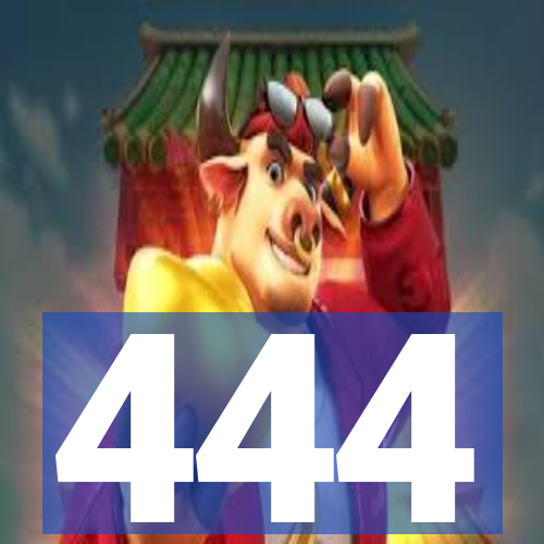 444