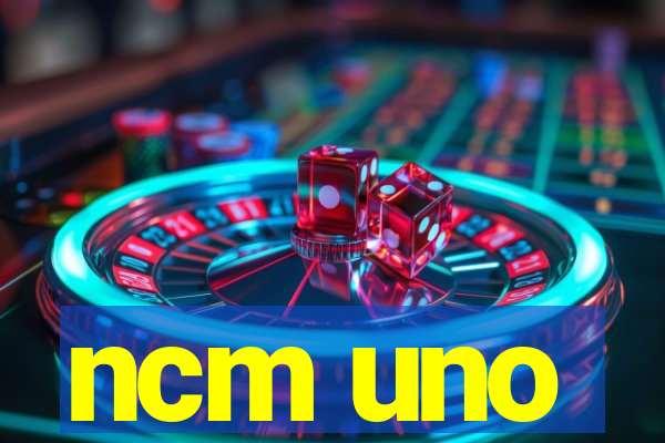 ncm uno