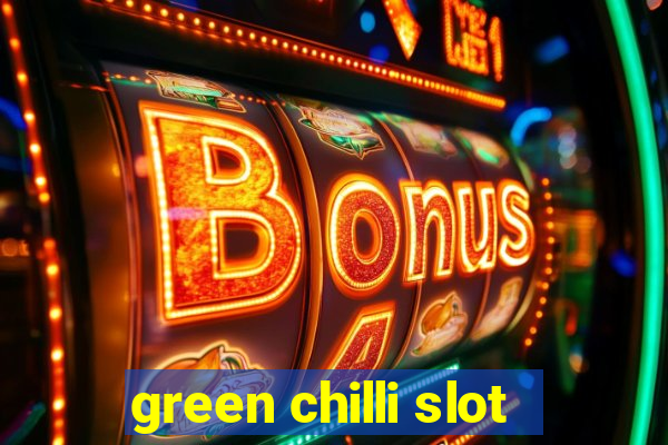 green chilli slot