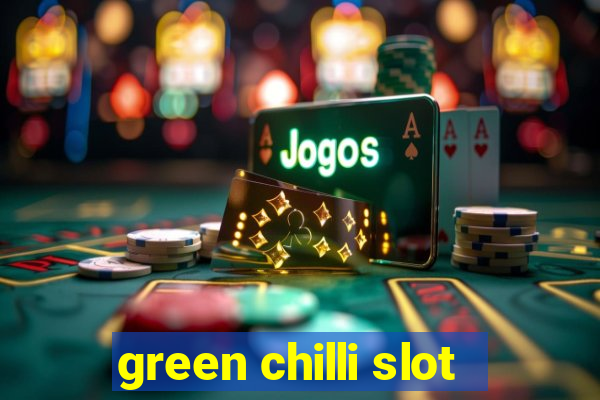 green chilli slot