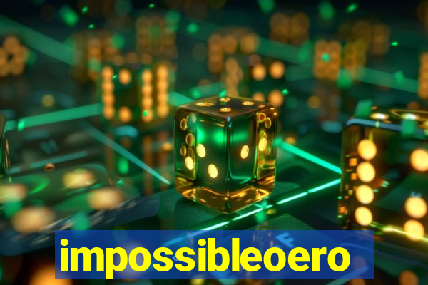 impossibleoero