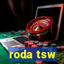 roda tsw