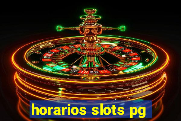 horarios slots pg