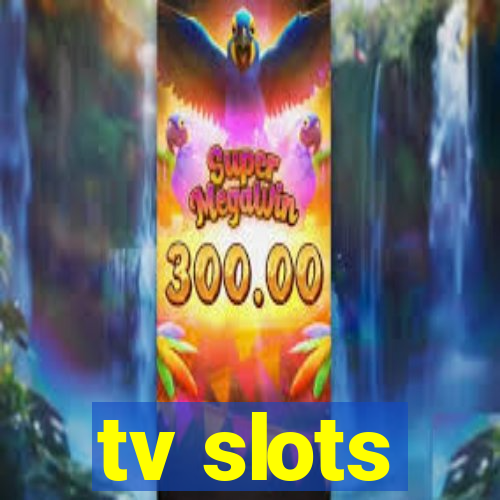 tv slots