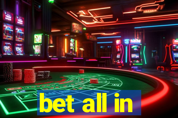 bet all in