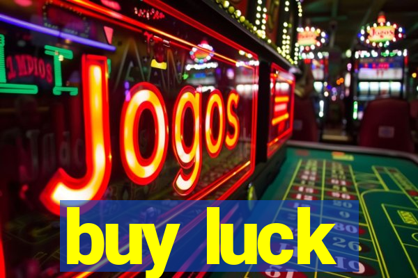 buy luck