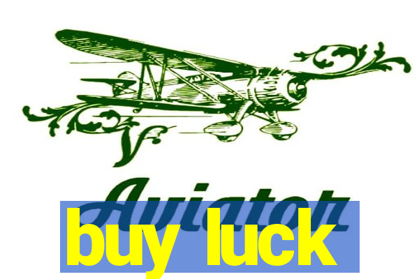 buy luck