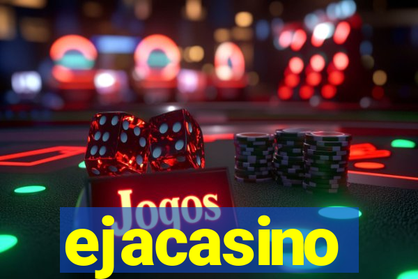 ejacasino