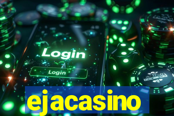 ejacasino