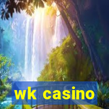 wk casino