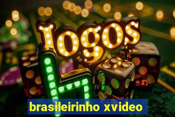 brasileirinho xvideo