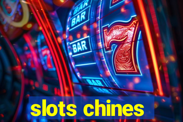 slots chines