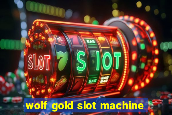 wolf gold slot machine