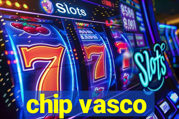 chip vasco