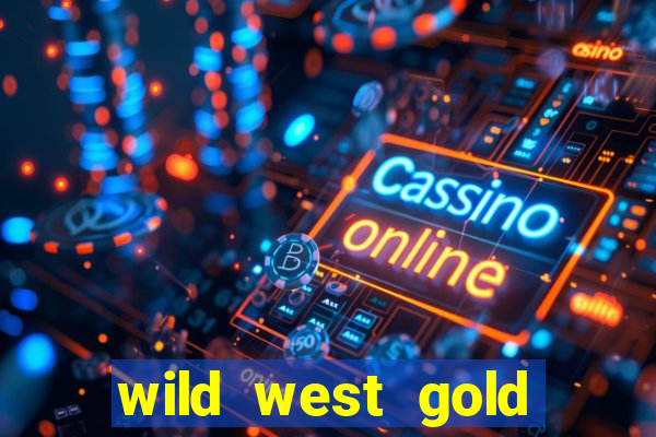 wild west gold slot demo