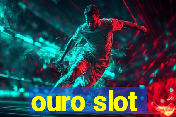 ouro slot