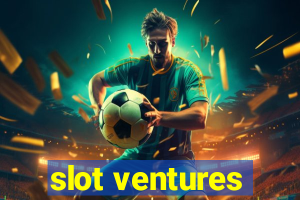 slot ventures