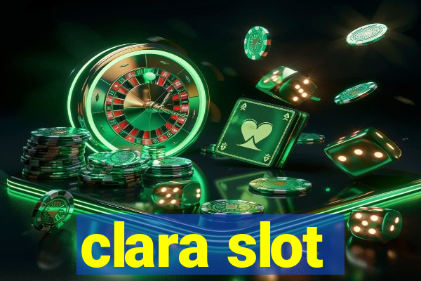 clara slot