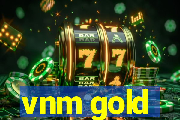 vnm gold