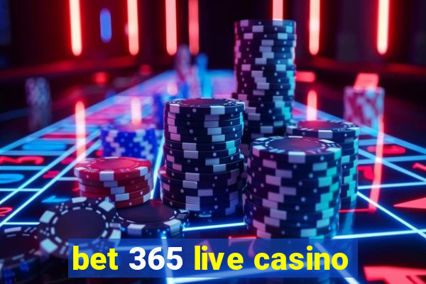 bet 365 live casino