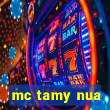 mc tamy nua