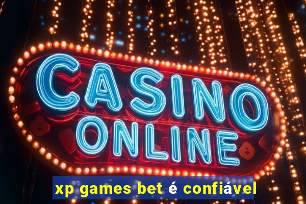 xp games bet é confiável