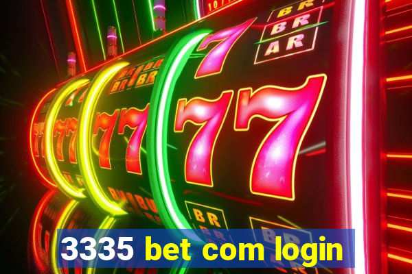 3335 bet com login